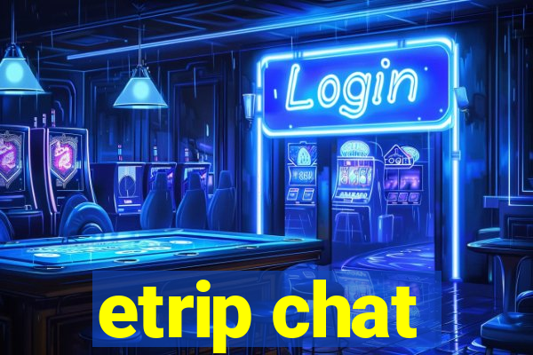 etrip chat